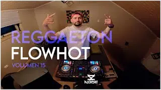 Reggaeton FlowHot - 15 x DJ Noise | Jory, Arcangel, Farruko, Galante, De La Ghetto