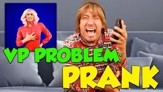 VP Problem: Prank