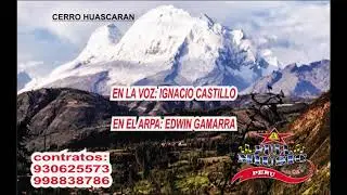 Cerro Huascar&aacute;n Ignacio Castillo h