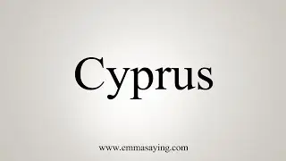 How To Say Cyprus