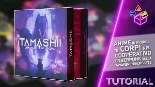 Tamashii: chronicle of Ascend (italiano) [Awaken Realms Lite] // MURASAKI NIGHTS TUTORIAL