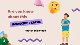 You don't know about this JavaScript cache || must watch this video