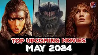 TOP NEW UPCOMING MOVIES OF MAY 2024