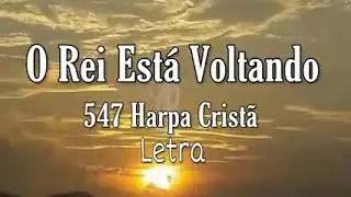 Hino  547 da Harpa crist&atilde; (Os fi&eacute;is s&atilde;o transladados)