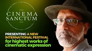 Sanctum International FIlm Festival - no money from any potential interferers - Satish Babusenan