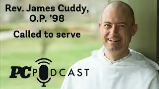 Called to serve - Rev. James Cuddy, O.P. '98
