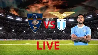 LECCE VS LAZIO LIVE