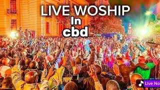 WORSHIP EXRAVAGANZA AT NAIROBI CBD
