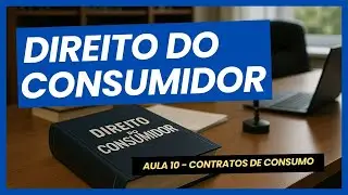 Contratos de Consumo: Regras Gerais, Contratos de Ades&atilde;o e Cl&aacute;usulas Abusivas