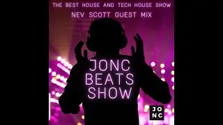 Jon C Beats Show - Nev Scott guest mix promo