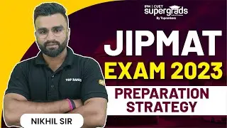JIPMAT Preparation Strategy 2023 | All about JIPMAT 2023 Exam | JIPMAT Syllabus, Exam Pattern 2023