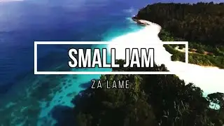 Za Lame - Official Lyric Video | Small Jam
