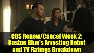 CBS продлит/отменит 2-ю неделю: захватывающий дебют &laquo;Бостон Блю&raquo; и анализ телевизионных рейтингов
