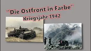 Die Ostfront in Farbe - Das Kriegsjahr 1942