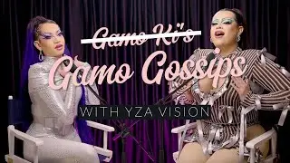 GAMO GOSSIPS w/ YZA VISION (Podcast)