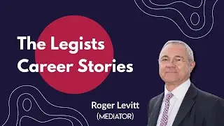 The Legists Career Stories: Roger Levitt