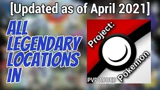 [UPDATED] Location of All Legendaries in Project Pokemon