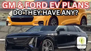 Unveiling Ford and GM's Surprising Shift in EV Strategy! || The EV Geek