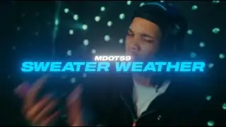Mdot 59 - Sweater Weather (Official visualizer)