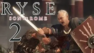 Spoiler Alert, Dad Doesn't Make It. | RYSE:Son of Rome #2