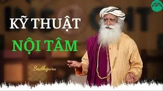 KỸ THUẬT NỘI TÂM - Sadhguru