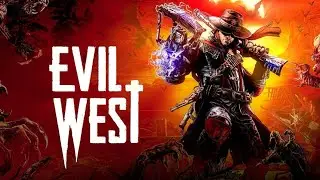 Evil West Часть 8