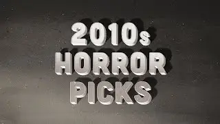 TOP 10 HORROR MOVIES of the 2010s // HORROR PICKS // Blu Ray, DVD, 4K