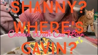 🙀Day 42: Shanny, Where's Gavin?