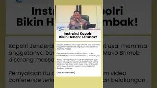 Instruksi Kapolri Gegerkan Publik, Listyo Sigit Perintahkan Tembak Jika Mako Brimob Diserang Massa