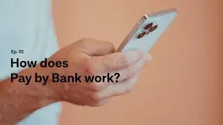 How does Pay by Bank work? &ndash; Pay by Bank explained, Ep. 1