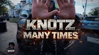 Kn0tz - Many Times [Official Music Video]