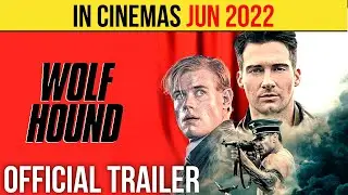 Wolf Hound Official Trailer (JUN 2022) War Movie HD