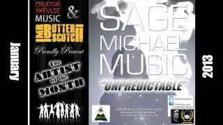 Sage Michael Music - Unpredictable - Creative Impulse Music/Mr. Butterscotch Artist of the Month