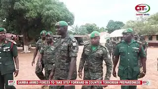 GAMBIA ARMED FORCES TAKE STEP FORWARD IN COUNTER-TERRORISM PREPAREDNESS