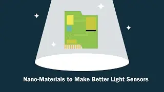 Science in Motion: Nano-Materials to Make Better Light Sensors