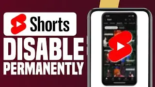 How To Disable YouTube Shorts PERMANENTLY (2025)