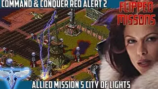 RED ALERT 2 Flipped Missions - Allied Mission 5 CITY OF LIGHTS on Hard
