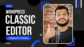 Wordpress Classic Editor Tutorial - S1V10