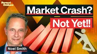 Market Crash Unlikely Until July, Says Volatility Veteran | Noel Smith