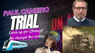 Paul Caneiro Trial - Catch up for Closings/ Mo's alternate Ending