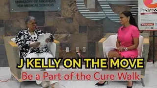 J Kelly on the Move - UAMS Be a Part of the Cure Walk