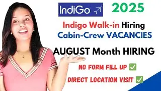 Indigo Cabin Crew Walk-in Interviews Vacancies 2025 | August Month New Hiring | 12th Pass Only| CC
