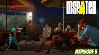 Dispatch | Episode 5