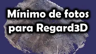 [Fotogrametr&iacute;a] Probando el m&iacute;nimo de fotos en Regard3D