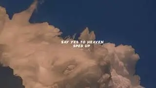 Say yes to heaven - Lana Del Rey ($p3d up/Nightcore)