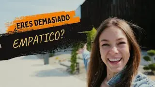 HIPEREMPAT&Iacute;A, CUANDO SER DEMASIADO EMP&Aacute;TICO TE HACE DA&Ntilde;O