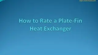 INSTED CLOUD Tutorial: How to Rate a Plate-Fin Heat Exchanger