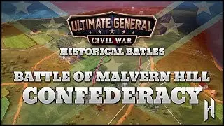 Battle of Malvern Hill | Confederate Historical Battles - Ultimate General: Civil War