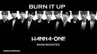 WANNA ONE - BURN IT UP [BASS BOOSTED]