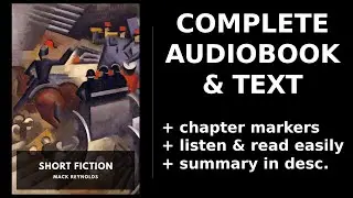 Short Fiction (3/3) 💖 By Mack Reynolds. FULL Audiobook